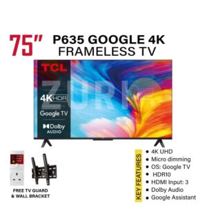 TCL 75P635 75 inch 4K HDR Google TV